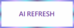 AI REFRESH