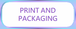 PRINT AND
PACKAGING